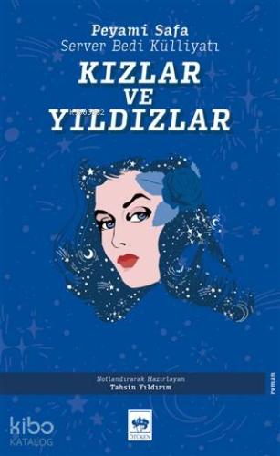 Kızlar ve Yıldızlar; Server Bedi Külliyatı