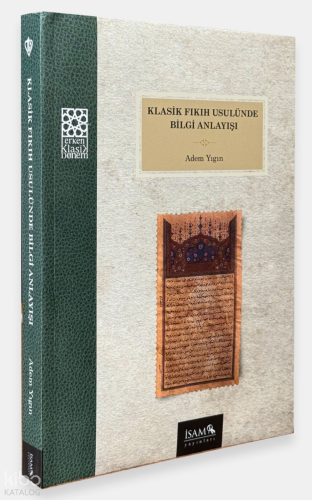 Klasik Fıkıh Usulünde Bilgi Anlayışı | Adem Yıgın | İSAM (İslam Araştı