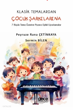 Klasik Temalardan Çocuk Şarkılarına