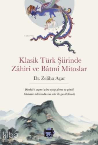 Klasik Türk şiirinde zâhirî ve bâtınî mitoslar