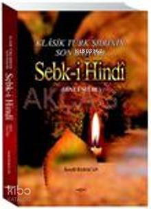 Klasik Türk Şiirinin Son Baharı| Sebk-i Hindi; (Hint Üslubu)