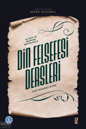 Klasik ve Modern Metinlerle Din Felsefesi Dersleri İçin Yardımcı Kitap