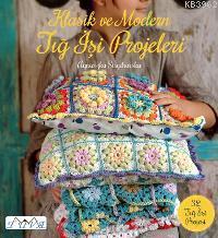 Klasik ve Modern Tığ İşi Projeleri