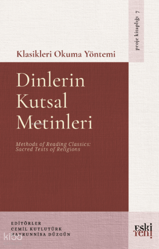 Klasikleri Okuma Yöntemi - Dinlerin Kutsal Metinleri | Kolektif | Eski