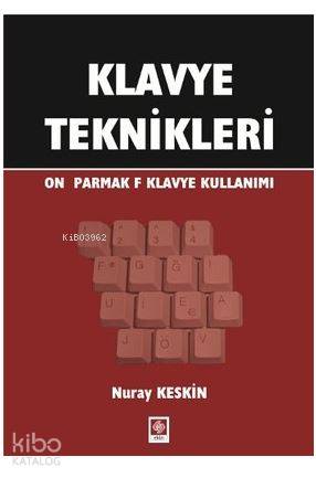 Klavye Teknikleri; On Parmak F Klavye Kullanımı