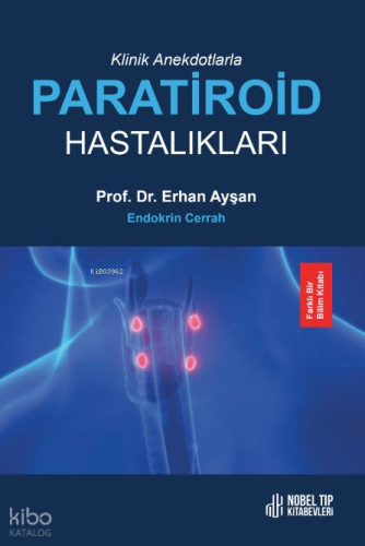 Klinik Anekdotlarla Paratiroid Hastalıkları | Erhan Ayşan | Nobel Tıp 