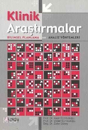 Klinik Araştırmalar; Bilimsel Planlama ve Analiz Yöntemleri
