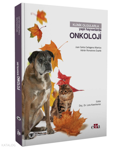 Klinik Olgularla Yaşlı Hayvanlarda Onkoloji