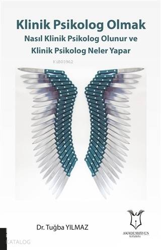 Klinik Psikolog Olmak; Nasıl Klinik Psikolog Olunur ve Klinik Psikolog Neler Yapar