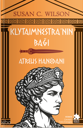 Klytaimnestra'nın Bağı - Atreus Hanedanı