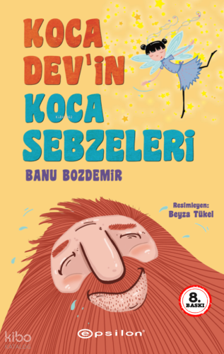 Koca Dev’in Koca Sebzeleri | Banu Bozdemir | Epsilon Yayınevi