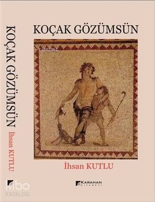 Koçak Gözümsün | İhsan Kutlu | Karahan Kitabevi