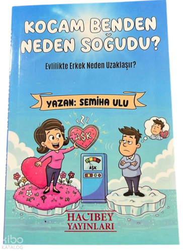 Kocam Benden Neden Soğudu? | Semiha Ulu | Hacıbey Yayınları