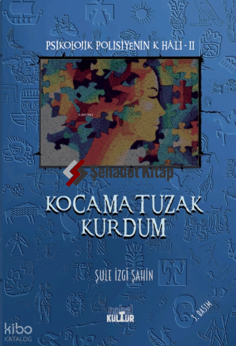 Kocama Tuzak Kurdum;Psikolojik Polisiyenin K Hali- 2