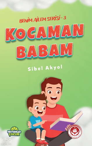 Kocaman Babam;Benim Ailem Serisi - 3