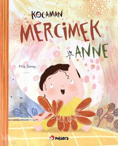 Kocaman Mercimek Anne | Filiz Saray | Pulsera Yayınevi
