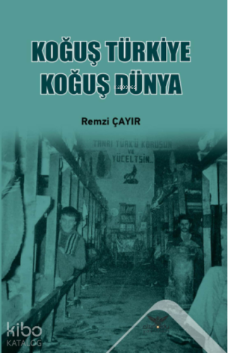 Koğuş Türkiye Koğuş Dünya