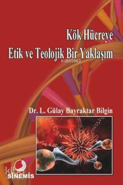 Kök Hücreye Etik ve Teolojik Bir Yaklaşım