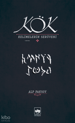 Kök; Kelimelerin Serüveni