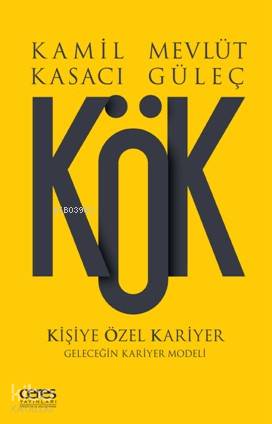 Kök - Kişiye Özel Kariyer; Geleceğin Kariyer Modeli