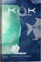 Kök | Gökhan Yaman | Değişim Yayınları