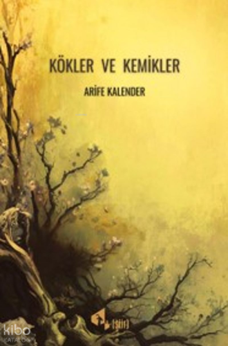 Kökler ve Kemikler