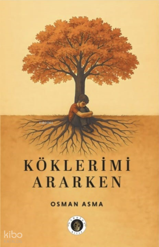 Köklerimi Ararken | Osman Asma | Narsist Kitap