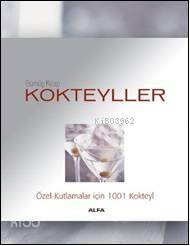 Kokteyller; Özel Kutlamalar İçin 1001 Kokteyl
