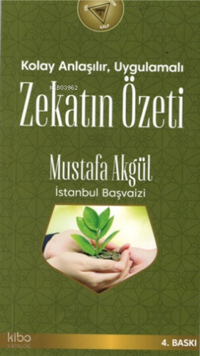 Kolay Anlaşılır, Uygulamalı Zekatın Özeti