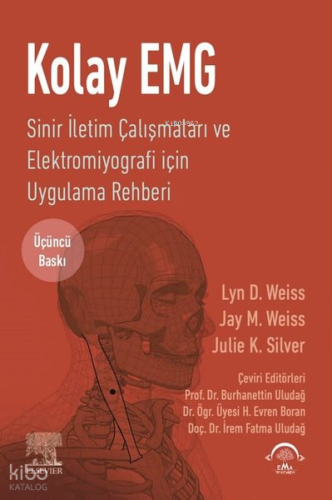 Kolay EMG - Sinir İletim Çalışmaları ve Elektromiyografi İçin Uygulama Rehberi
