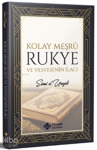 Kolay Meşru Rukye ve Vesvesenin İlacı