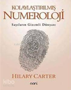 Kolaylaştırılmış Numeroloji; Sayıların Gizemli Dünyası