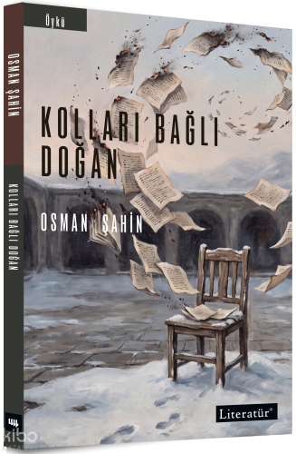Kolları Bağlı Doğan | Osman Şahin | Literatür Yayıncılık Dağıtım