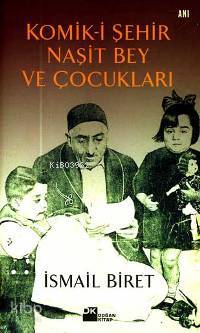 Komik-i Şehir Naşit Bey ve Çocukları