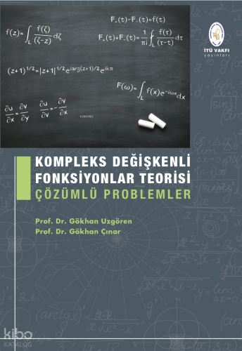 Kompleks Değişkenli Fonksiyonlar Teorisi Çözümlü Problemler | Gökhan U