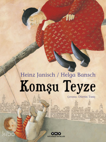 Komşu Teyze | Heinz Janisch | Yapı Kredi Yayınları ( YKY )
