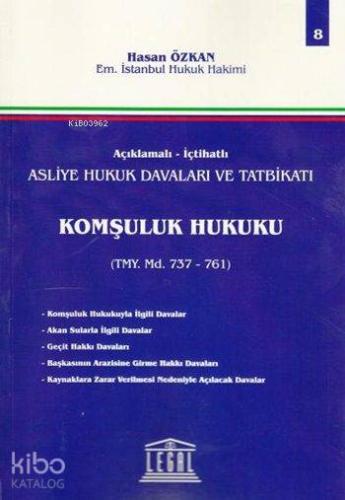 Komşuluk Hukuku (Cilt 8); Açıklamalı - İçtihatlı Asliye Hukuk Davaları ve Tatbikatı