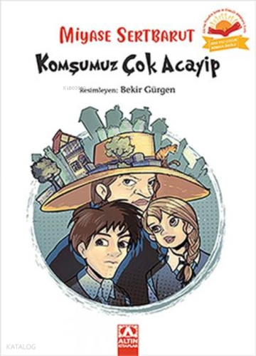 Komşumuz Çok Acayip | Miyase Sertbarut | Altın Kitaplar