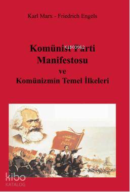 Komünist Parti Manifestosu; Komünizmin Temel İlkeleri