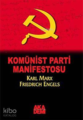 Komünist Parti Manifestosu | Friedrich Engels | Akademi Yayınları