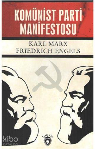 Komünist Parti Manifestosu | Friedrich Engels | Dorlion Yayınevi
