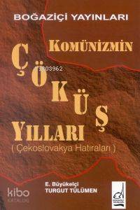 Komünizmin Çöküş Yılları