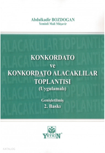 Konkordato ve Konkordato Alacaklılar Toplantısı (Uygulamalı)