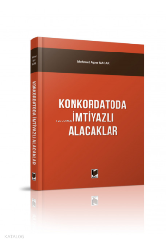 Konkordatoda İmtiyazlı Alacaklar