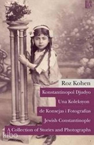 Konstantinopol Djudyo - Una Koleksyon de Konsejas i Fotografias Jewish Constantinople  A Collectio