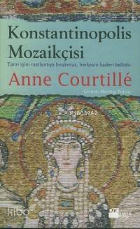 Konstantinopolis Mozaikçisi; Tanrı İşini Rastlantıya Bırakmaz, Herkesin Kaderi Bellidir.