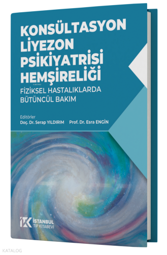 Konsültasyon Liyezon Psikiyatrisi Hemşireliği