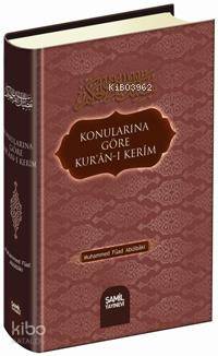 Konularına Göre Kur'an-ı Kerim | Muhammed Fuad Abdulbaki | Şamil Yayın