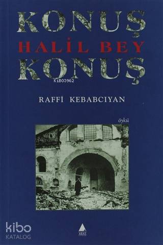 Konuş Halil Bey Konuş