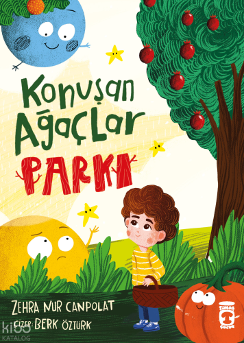 Konuşan Ağaçlar Parkı | Zehra Nur Canpolat | Timaş Çocuk